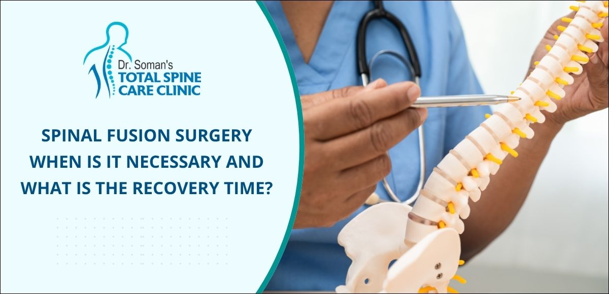 Spinal Fusion Surgery - When is it necessary?